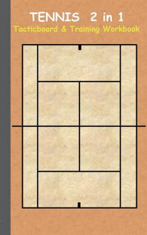 Könyv Tennis 2 in 1 Tacticboard and Training Workbook Theo Von Taane