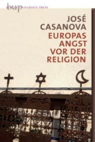 Kniha Europas Angst vor der Religion José Casanova