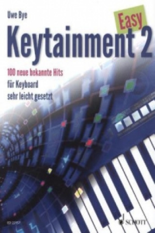 Tiskovina Easy Keytainment, für Keyboard. Bd.2 Uwe Bye