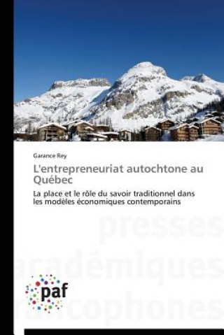Carte L'Entrepreneuriat Autochtone Au Quebec Rey-G