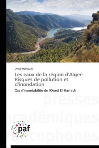 Carte Les Eaux de la Region d'Alger- Risques de Pollution Et d'Inondation Mimouni-O
