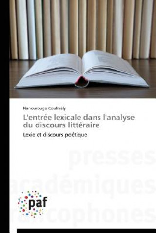 Knjiga L'Entree Lexicale Dans l'Analyse Du Discours Litteraire Coulibaly-N