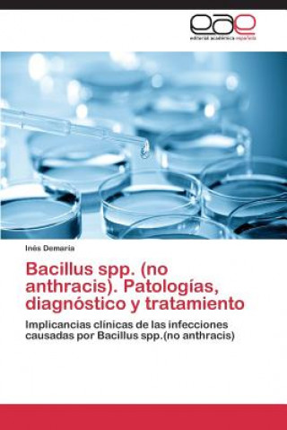 Carte Bacillus spp. (no anthracis). Patologias, diagnostico y tratamiento DeMaria Ines