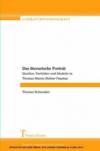 Könyv Das literarische Porträt Thomas Schneider