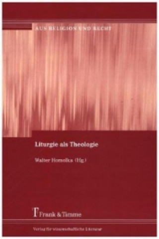 Libro Liturgie als Theologie Walter Homolka