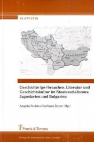 Kniha Geschichte (ge-)brauchen Angela Richter
