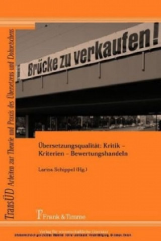 Kniha Übersetzungsqualität: Kritik - Kriterien - Bewertungshandeln Larisa Schippel