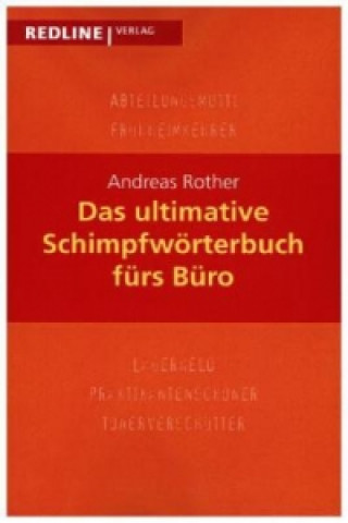 Livre Das ultimative Schimpfwörterbuch fürs Büro Andreas Rother