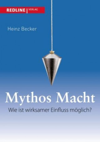 Kniha Mythos Macht Heinz Becker
