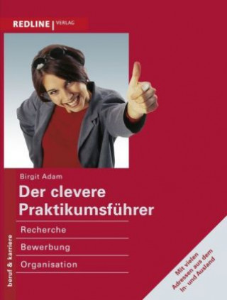 Carte Der clevere Praktikumsführer Birgit Adam