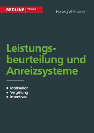 Könyv Leistungsbeurteilung und Anreizsysteme Herwig W. Kressler