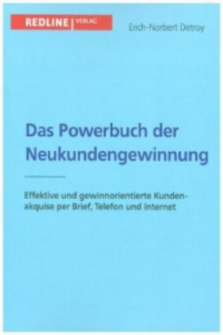 Carte Das Powerbuch der Neukundengewinnung Erich-Norbert Detroy