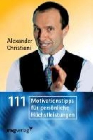 Carte 111 Motivationstipps für persönliche Höchstleistungen Alexander Christiani
