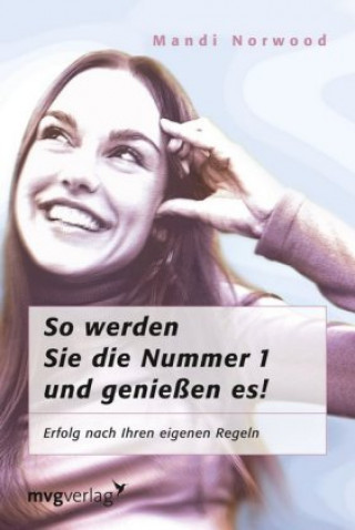 Kniha So werden Sie die Nummer 1 - und genießen es! Mandi Norwood