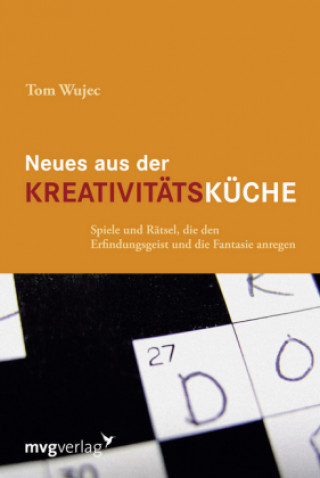 Kniha Neues aus der Kreativitätsküche Tom Wujec