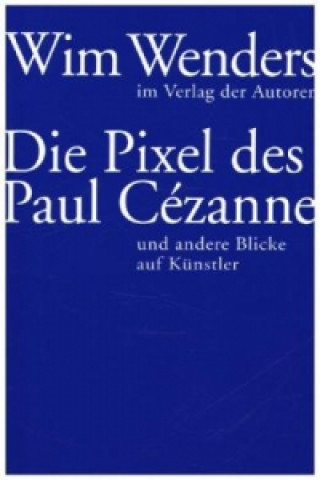 Boek Die Pixel des Paul Cézanne Wim Wenders