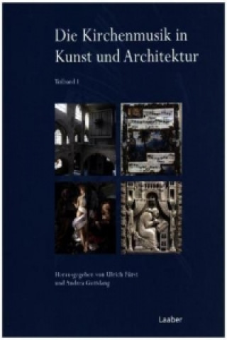 Knjiga Die Kirchenmusik in Kunst und Architektur, 2 Teile Ulrich Fürst