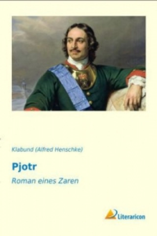 Kniha Pjotr Klabund (Alfred Henschke)
