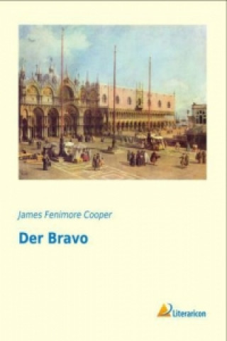 Kniha Der Bravo James Fenimore Cooper