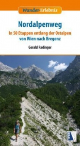 Könyv Nordalpenweg Gerald Radinger