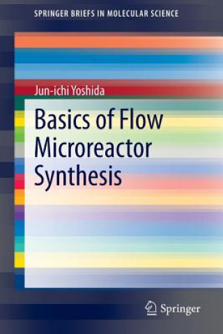 Книга Basics of Flow Microreactor Synthesis Jun-Ichi Yoshida