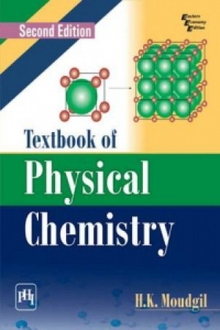 Książka Textbook of Physical Chemistry H K Moudgil