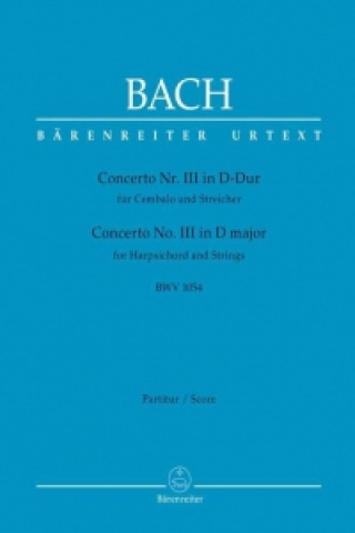 Nyomtatványok Concerto Nr. III für Cembalo und Streicher D-Dur BWV 1054, Partitur Johann Sebastian Bach