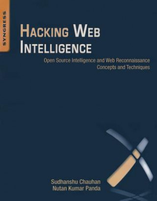 Könyv Hacking Web Intelligence Sudhanshu Chauhan
