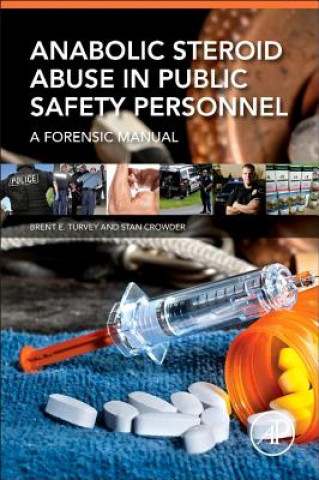 Könyv Anabolic Steroid Abuse in Public Safety Personnel Brent Turvey