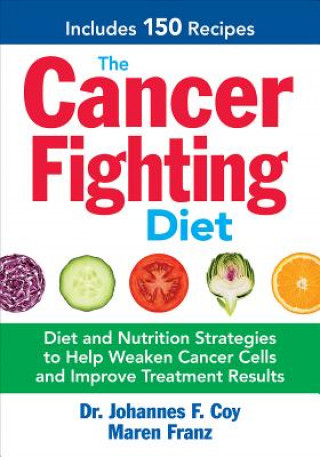 Knjiga Cancer-Fighting Diet Johannes Coy