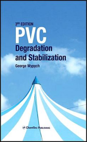 Könyv PVC Degradation and Stabilization George Wypych
