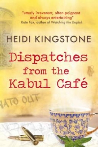 Książka Dispatches from the Kabul Cafe Heidi Kingstone