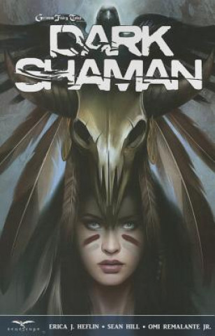 Carte Grimm Fairy Tales: Dark Shaman Erica J Heflin