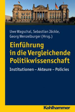 Könyv Einführung in die Vergleichende Politikwissenschaft Uwe Wagschal
