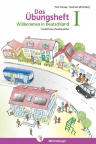 Carte Willkommen in Deutschland - Deutsch als Zweitsprache - Das Übungsheft. Tl.1 Tina Kresse