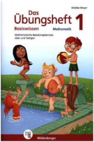 Książka Das Übungsheft Basiswissen Mathematik. Bd.1 Wiebke Meyer