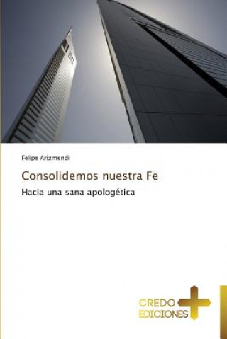 Buch Consolidemos nuestra Fe Arizmendi Felipe