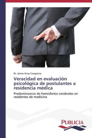 Kniha Veracidad en evaluacion psicologica de postulantes a residencia medica Arias Congrains Dr Jaime