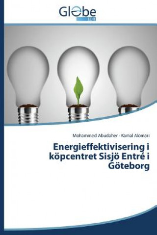 Carte Energieffektivisering i koepcentret Sisjoe Entre i Goeteborg Abudaher Mohammed