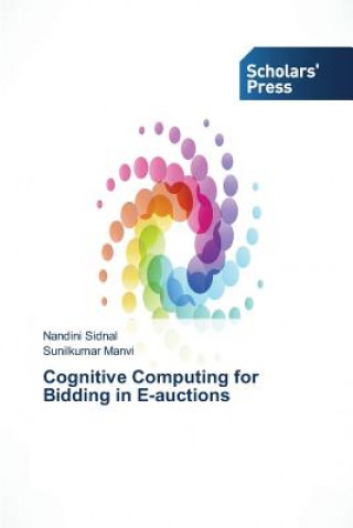 Könyv Cognitive Computing for Bidding in E-auctions Sidnal Nandini