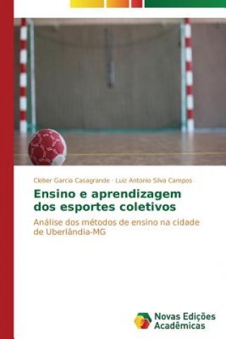 Książka Ensino e aprendizagem dos esportes coletivos Garcia Casagrande Cleber