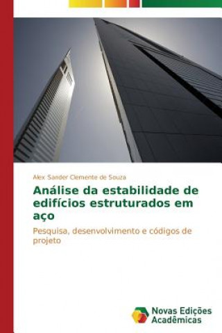 Kniha Analise da estabilidade de edificios estruturados em aco Clemente De Souza Alex Sander