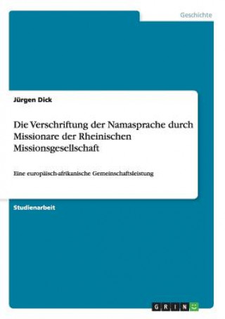 Carte Die Verschriftung der Namasprache durch Missionare der Rheinischen Missionsgesellschaft Jürgen Dick