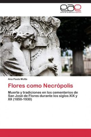 Book Flores como Necropolis Motta Ana Paula