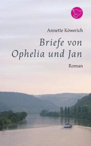 Kniha Briefe von Ophelia und Jan Annette Kowerich