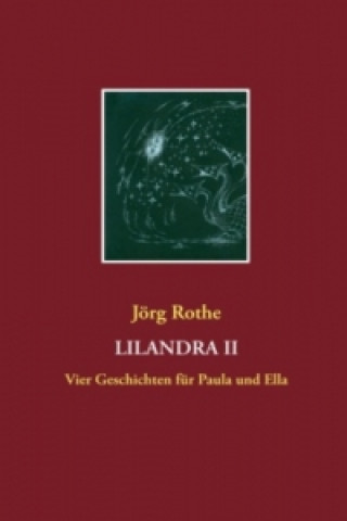 Könyv Lilandra II Jörg Rothe