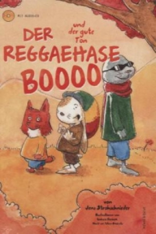 Kniha Der Reggaehase Boooo und der gute Ton, m. Audio-CD Jens Strohschnieder