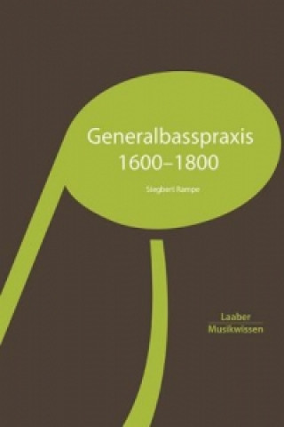 Knjiga Generalbasspraxis 1600-1800 Siegbert Rampe