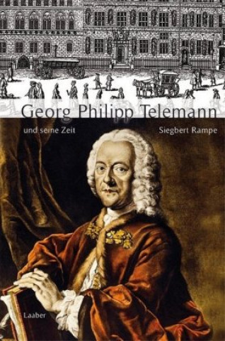 Kniha Georg Philipp Telemann und seine Zeit Siegbert Rampe