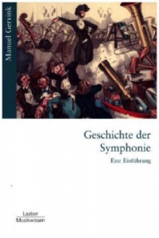 Könyv Geschichte der Symphonie Manuel Gervink